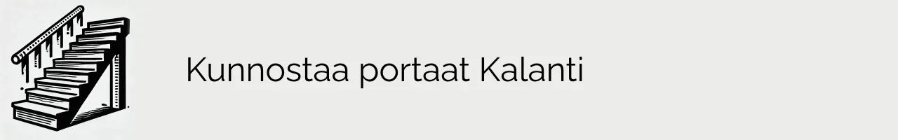 Kunnostaa portaat Kalanti